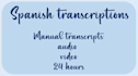 do spanish transcriptions in 24 hours