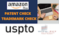 do a patent search, patent check, and trademark check