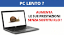 velocizzo il tuo PC lento