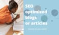 write SEO optimized blogs or articles