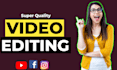 super quality video editing