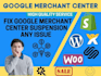 fix google merchant center suspension, misrepresentation, and feed issue