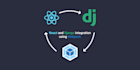 develop django rest api backend with react frontend web app