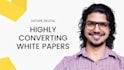 create white papers to enrich your clients and convert them