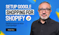 setup google shopping for shopify performance max campaign