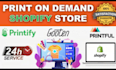 setup print on demand shopify store
