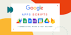 automate google sheets, form, gmail, drive, calendar, and apis via apps script