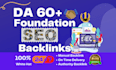 build foundation SEO backlinks da 60 plus white hat high authority link building