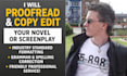 proofread, copy edit and format your novel or screenplay
