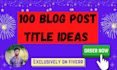 write 100 SEO blog titles ideas