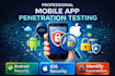 perform android and IOS mobile penetration testing