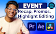 do event video editing, corporate event recap, promo or highlights