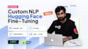 be your ai engineer to fine tune hugging face nlp models