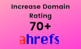 increase domain rating ahrefs to dr 70 plus