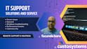 fix issues and be your IT support