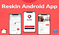 reskin redesign modify android app codecanyon source code