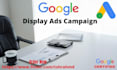 run  google display ads campaign effectively
