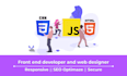 be your front end designer and web developer