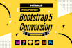 expert conversion service PSD xd figma to HTML, bootstrap 5 and reactjs