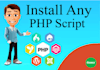 install any PHP script on your shared web hosting, vps, aws or dedicated server