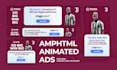 design animated amphtml banner ads, animated amp banner ads