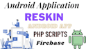 reskin complete android app for you
