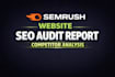 semrush website SEO audit report or competitor analysis 12 hours