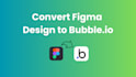 convert your figma design into web app using bubble, design landing pages bubble