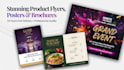 stunning product flyers, posters, event and food brochures