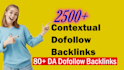 do 2500 high quality contextual dofollow backlinks SEO link building 80 da