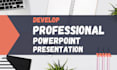 develop a professional powerpoint presentation
