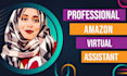 be your regular professional amazon virtual assistant amazon VA