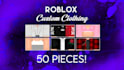 send 50 high quality roblox clothes
