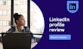 professionally review your linkedin profile