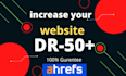 increase your ahrefs domain rating DR 50 plus in 10 days