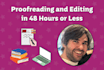 proofread and edit 500 words in 48 hours