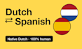 translate dutch to spanish or spanish to dutch as a native speaker