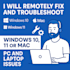 remotely fix and troubleshoot windows 10, 11 or mac PC and laptop issues