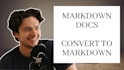 create your documentation or content in markdown