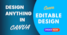 design anything using canva pro editable
