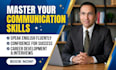 be your mentor in effective communication