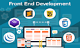 be your front end developer, will do front end development