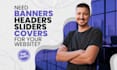 design banners, headers, sliders and covers for your website