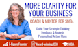 be your business coach for clarity and next steps