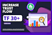 increase majestic trust flow tf 30 plus organically