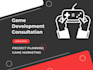 do consultation and discussion about your gaming project