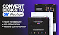 design webflow website, figma to webflow, webflow expert