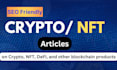 write SEO crypto articles on p2e games, defi nft web3