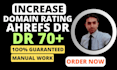 increase ahrefs domain rating DR 70 plus