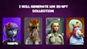 generate 10k 3d nft collection within 24 hours